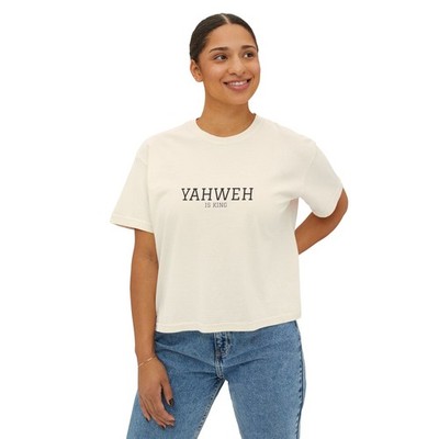 YAHWEH IS KING Women's Boxy Tee   Faith-Based Christian Graphic Shirt
