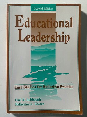 Educational Leadership: Case Studies for Reflective Practice ~ 2nd Edition