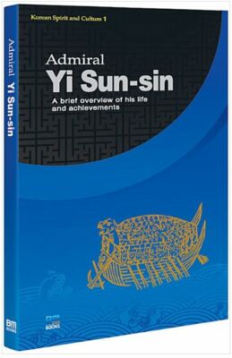 Admiral Yi Sun-Sin / Review His Life And Achievement