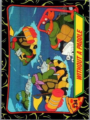 1989 Topps Teenage Mutant Ninja Turtles - #134 Without a Paddle