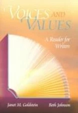 Voices and Values : A Reader for Writers Beth, Goldstein, Janet M