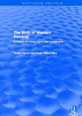 The Birth of Western Painting (Routledge Revivals) - 9780415809184