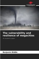 Benjamin Biddle | The Vulnerability And Resilience Of Megacities | Taschenbuch