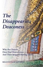 Brian Patrick Mitchell The Disappearing Deaconess (Paperback)