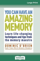 You Can Have An Amazing Memory (16Pt Large Print Edition) | Dominic O'brien