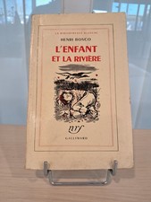 L ENFANT ET LA RIVIERE - HENRI BOSCO - bibliothèque blanche NRF GALLIMARD 1961