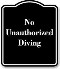 No Unauthorized Diving BLACK Aluminum Composite Sign