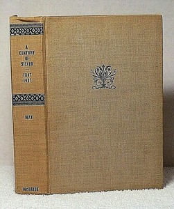 CENTURY OF SILVER 1847~1947 May Book History Rogers Wilcox Holmes Marks Sterling