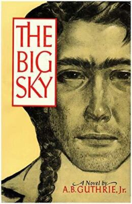 Big Sky by Alfred Bertram Jr. Guthrie