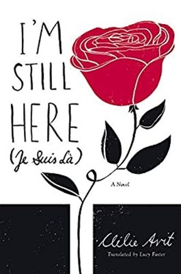 I'm Still Here Je Suis Là Hardcover Clelie Avit