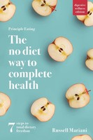 Russell Mariani | Principle Eating - The No Diet Way To Complete Health | Buch