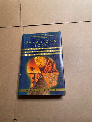 Paradigms Lost: Images of Man in the Mirror of Science HC/DJ 1st Ed 1st P 1989