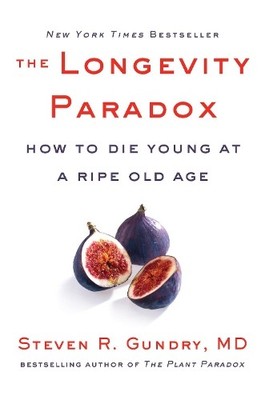 Steven R. Gundry MD The Longevity Paradox (Gebundene Ausgabe) Plant Paradox
