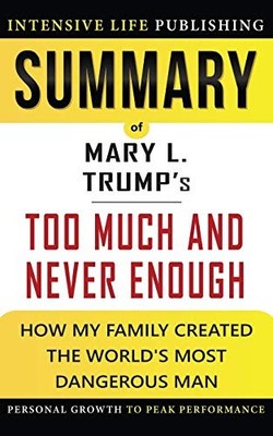 Summary of Too Much and Never Enough: How My Family Created the World's Most...