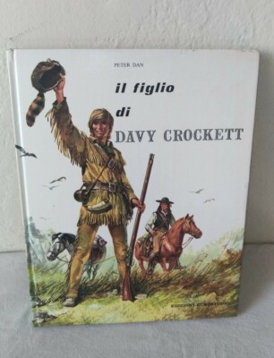 Libro Il Figlio Di Davy Crockett, Peter Dan | eBay