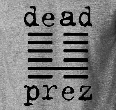 DEAD PREZ T-Shirt Hip Hop Rap NYC Music 404 Tape Mos Def stic.man M-1 S-6XL Tee 