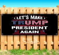 LET'S MAKE TRUMP PRESIDENT AGAIN 2024 Advertising Vinyl Banner Flag Sign MAGA