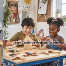 Easy Carpentry Projects for Kids