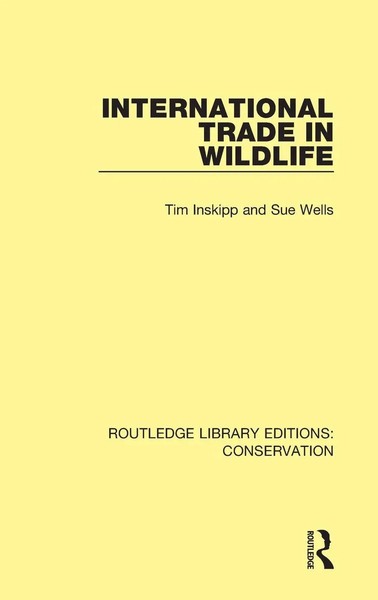 Tim Inskipp (U. A.) | International Trade In Wildlife | Englisch (2019)-image