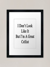 Image of I Don't Look Like It But I'm A Grea Framed Wall Art Poster Canvas Print Picture