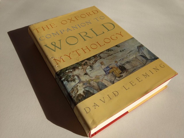 The Oxford Companion to World Mythology by David Leeming (2005