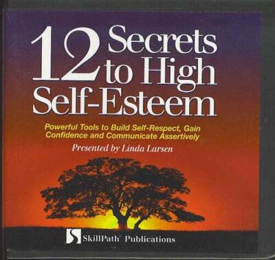 12 Secrets to High Self-Esteem - Audio CD By Linda Larsen - VERY GOOD