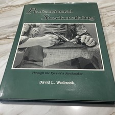 Professional Stockmaking Through the Eyes of a Stockmaker David L Wesbrook 1994