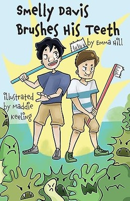 Hill - Smelly Davis Brushes His Teeth  Davis Adventures Book 2 - New p - X555z