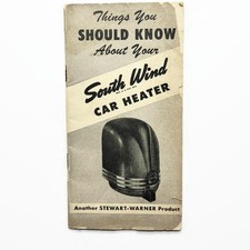 Vintage 1947 South Wind Car Heater Manual Stewart Warner Model 501 602 Booklet