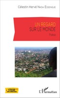 CéLestin Hervé Nkoa Essengue | Un Regard Sur Le Monde | Taschenbuch (2020)