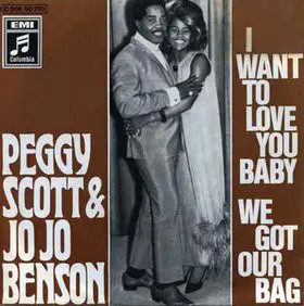 Peggy Scott & Jo Jo Benson I Want To Love You Baby / We Got Our Bag Columbia
