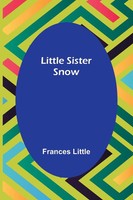 Frances Little | Little Sister Snow | Taschenbuch | Englisch (2023)