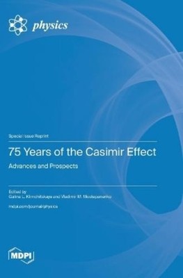 Vladimir M Mostepanenko Galina L Klimchits 75 Years of the Casimir Ef (Hardback)