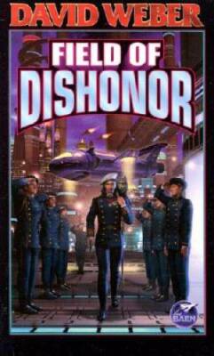 Field of Dishonor (Honor Harrington #4) - Mass Market Paperback - GOOD