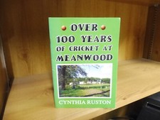 Over 100 Years of Cricket at Meanwood by Cynthia Ruston (2006)
