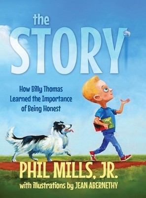 The Story: How Billy Thomas Learned The Importance of Being Honest by Phil Mills