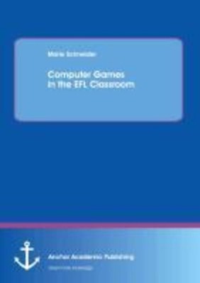 Computer Games in the EFL Classroom Marie Schneider Taschenbuch Paperback 124 S.