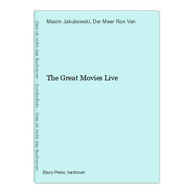 The Great Movies Live Jakubowski, Maxim und Der Meer Ron Van: