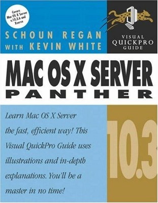 Mac OS X Server 10.3 Panther (Visual QuickStart Guides),Schoun R