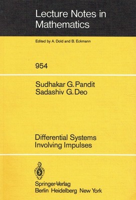 Pandit, Sudhakar G. - Differential Systems Involving Impulses (Lecture Notes in