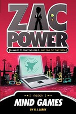 Zac Power #3: Mind Games by Larry, H.I.