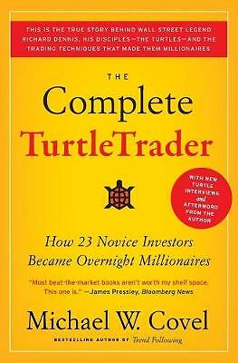 The Complete TurtleTrader: How 23 Novice Investors Became Overnight...