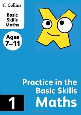 Collins Practice in the Basic Skills: Maths Book 1