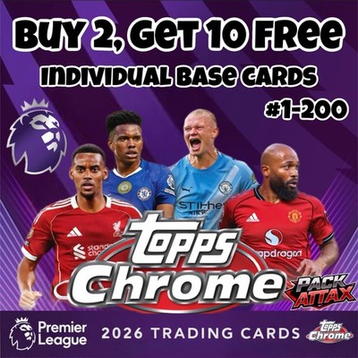 Topps Chrome Premier League 2026 25/26 Singles Base Cards #001-200