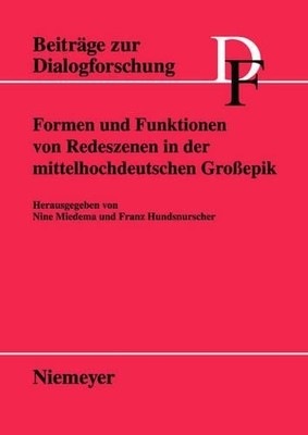 Formen Und Funktionen Von Redeszenen in Der Mittelhochdeutsch... - 9783484750364