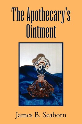 James B. Seaborn | The Apothecary's Ointment | Taschenbuch | Englisch (2010)