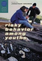 Risky Behavior Among Youths – An Economic Analysis | Jonathan Gruber | Englisch