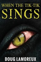 Doug Lamoreux | When The Tik-Tik Sings | Taschenbuch | Englisch (2021)