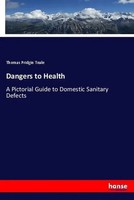 Thomas Pridgin Teale | Dangers To Health | Taschenbuch | Englisch (2018)