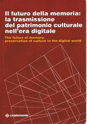 Il futuro della memoria: la trasmissione del patrimonio culturale nell'era di...
